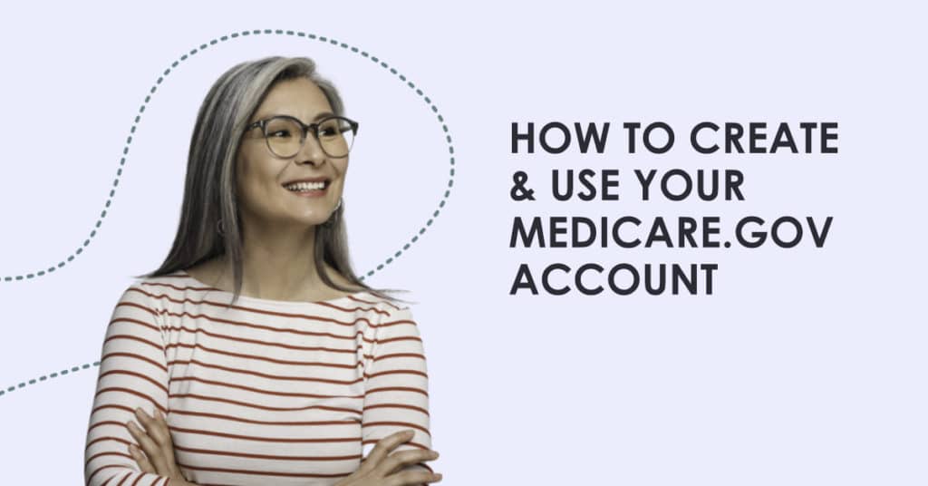How to Create and Use Your Medicare.gov Account